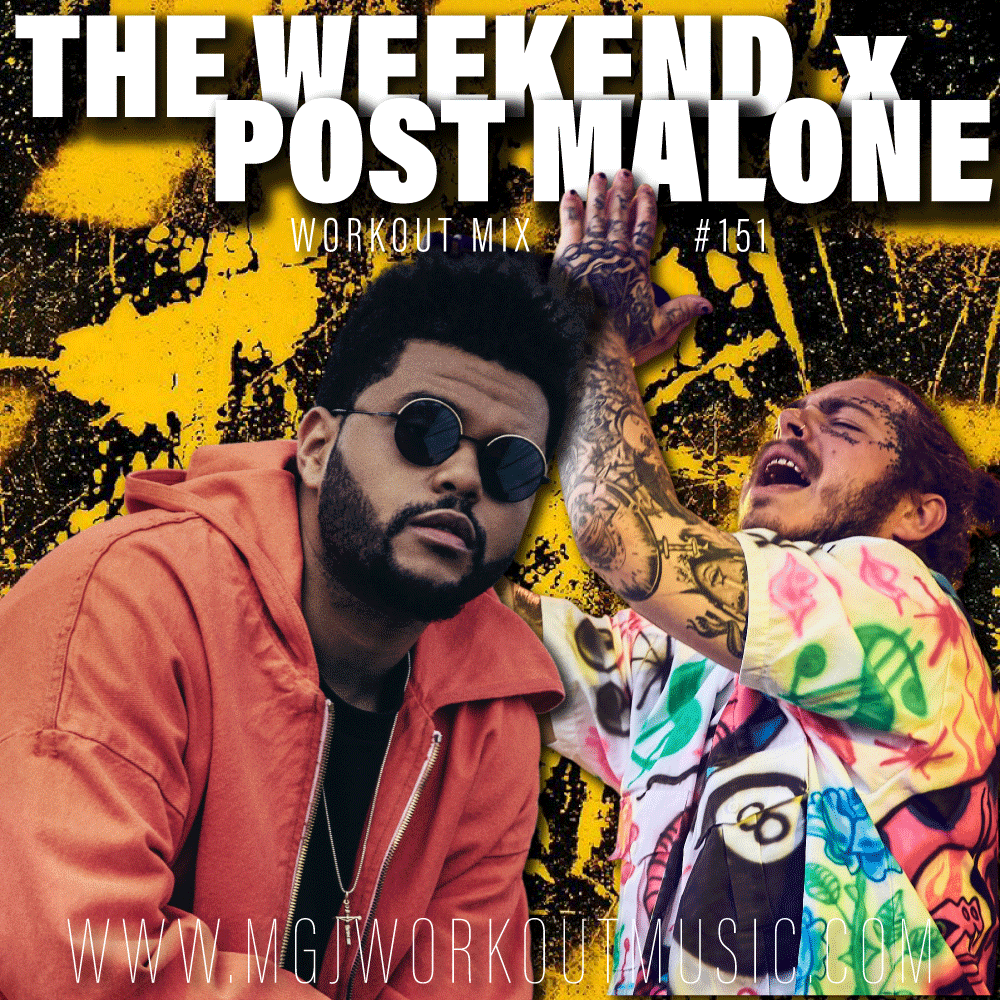 MGJ Workout Music - The Weeknd x Post Malone Mix #151