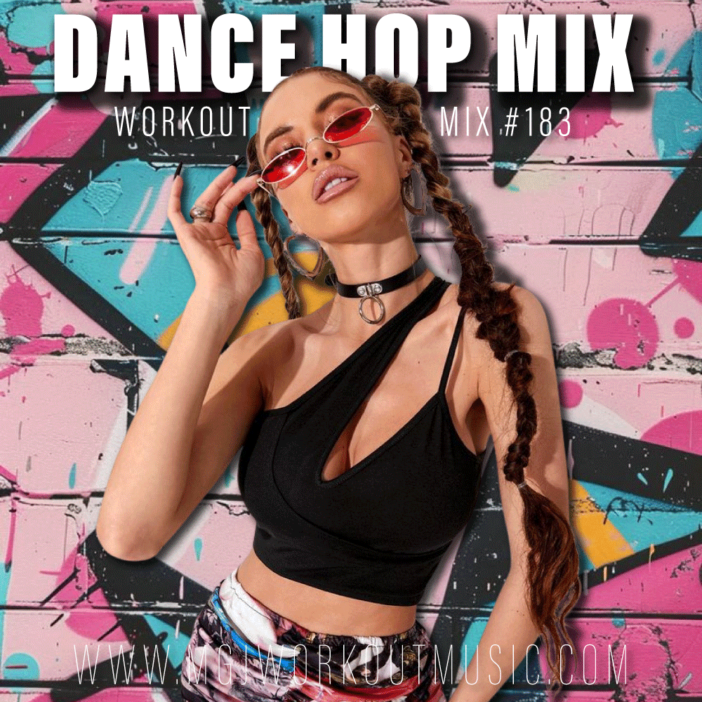 MGJ Workout Music - Dance Hop Workout Mix #183