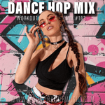 MGJ Workout Music - Dance Hop Workout Mix #183
