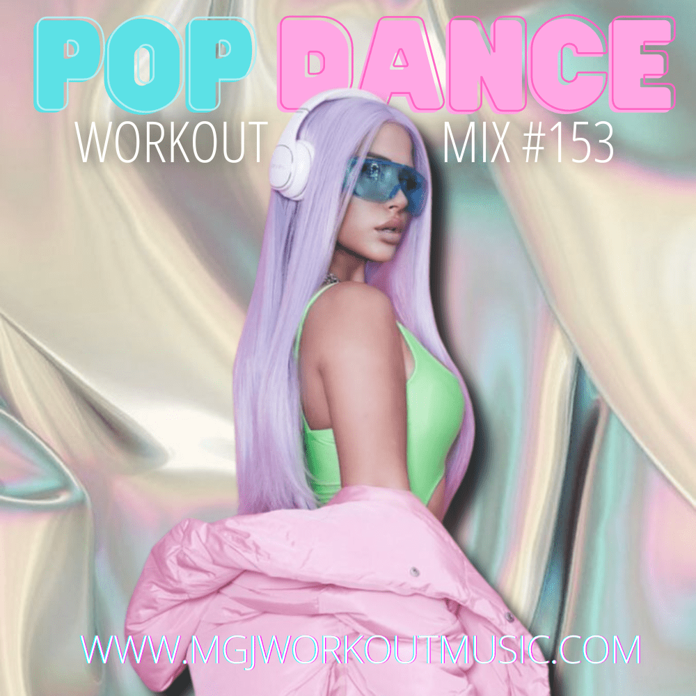 MGJ Workout Music - Pop Dance Workout Mix #153