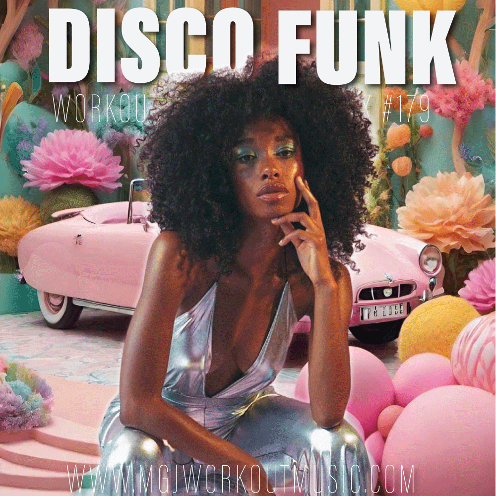 MGJ Workout Music - Disco Funk Workout Mix #179