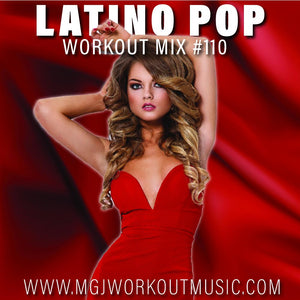 MGJ Workout Music - Latino Pop Workout Mix #110
