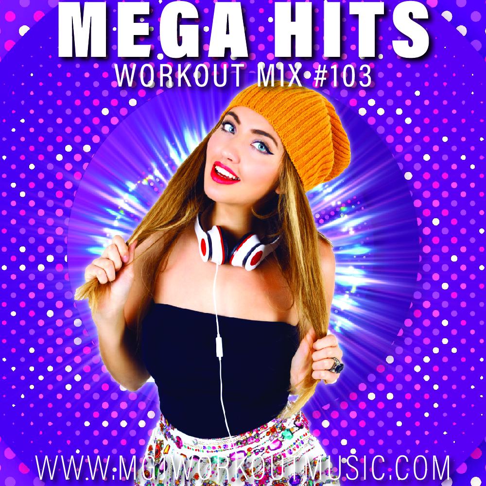 MGJ Workout Music - Mega Hits Workout Mix #103
