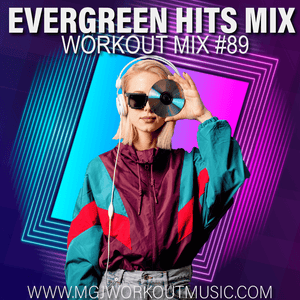 MGJ Workout Music - Evergreen Hits Workout Mix #89