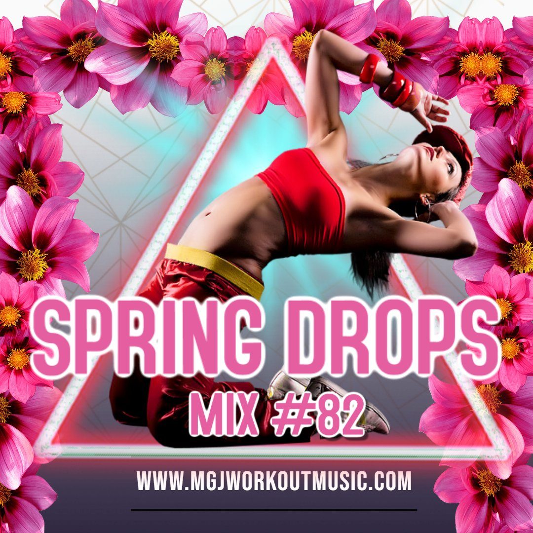 MGJ Workout Music - Spring Drops Workout Mix #82
