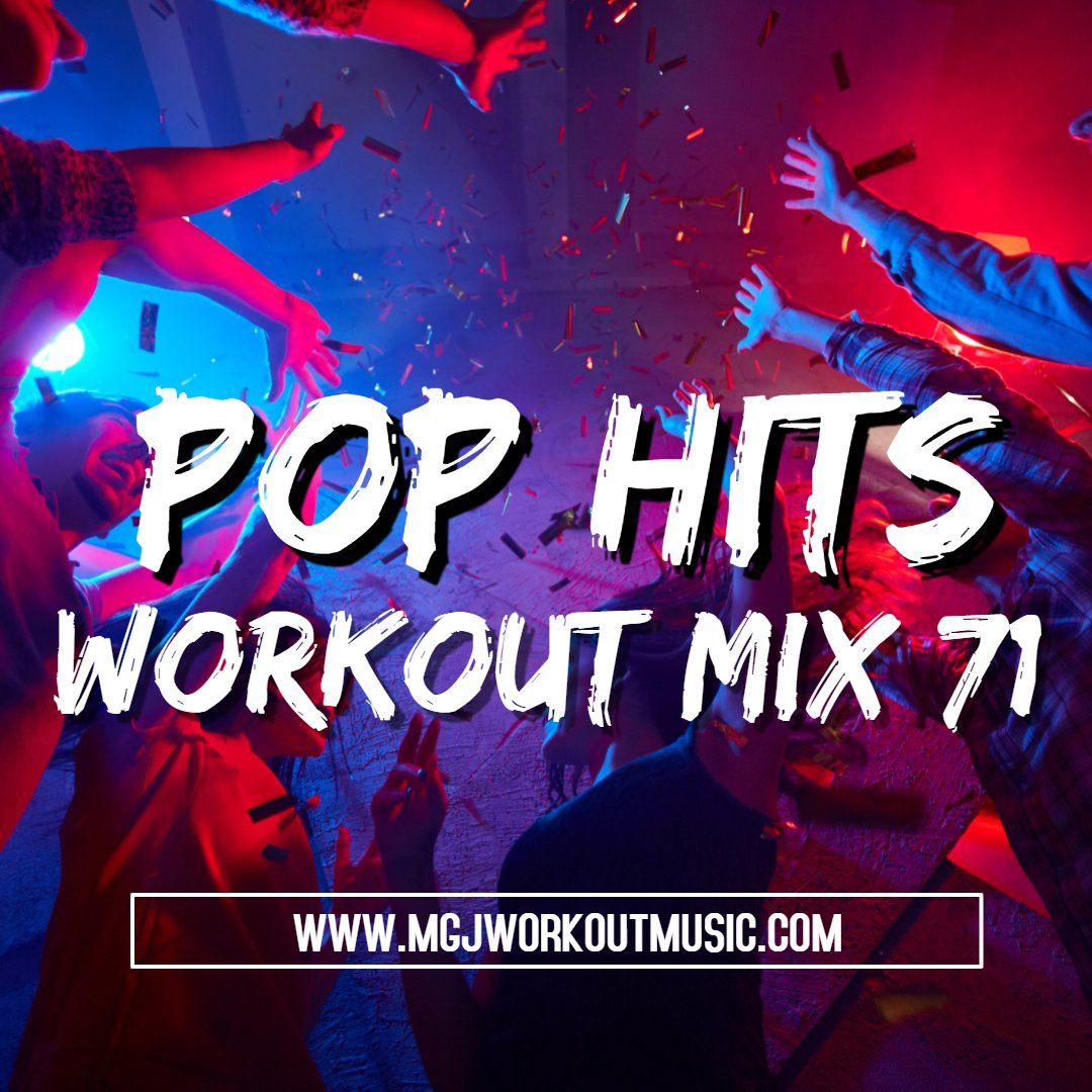 MGJ Workout Music - Pop Hits Workout Mix #71