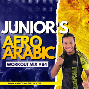 MGJ Workout Music - Junior's Afro Arabic Mix #84
