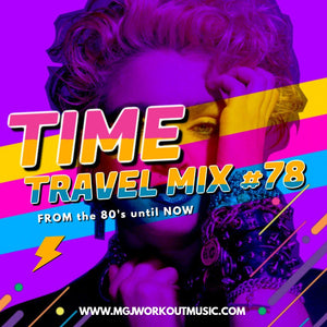 MGJ Workout Music - Time Travel Workout Mix #78