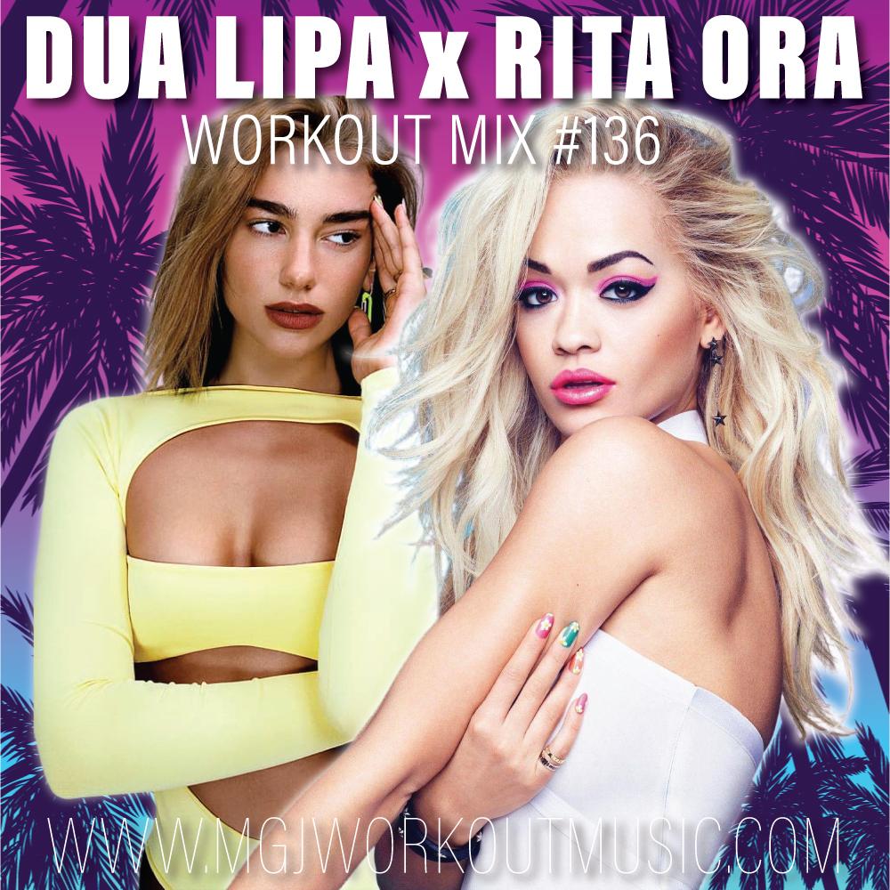 MGJ Workout Music - Dua Lipa x Rita Ora Workout Mix #136