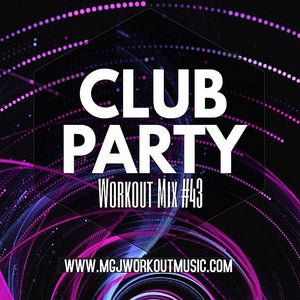 MGJ Workout Music - Club Party Workout Mix #43