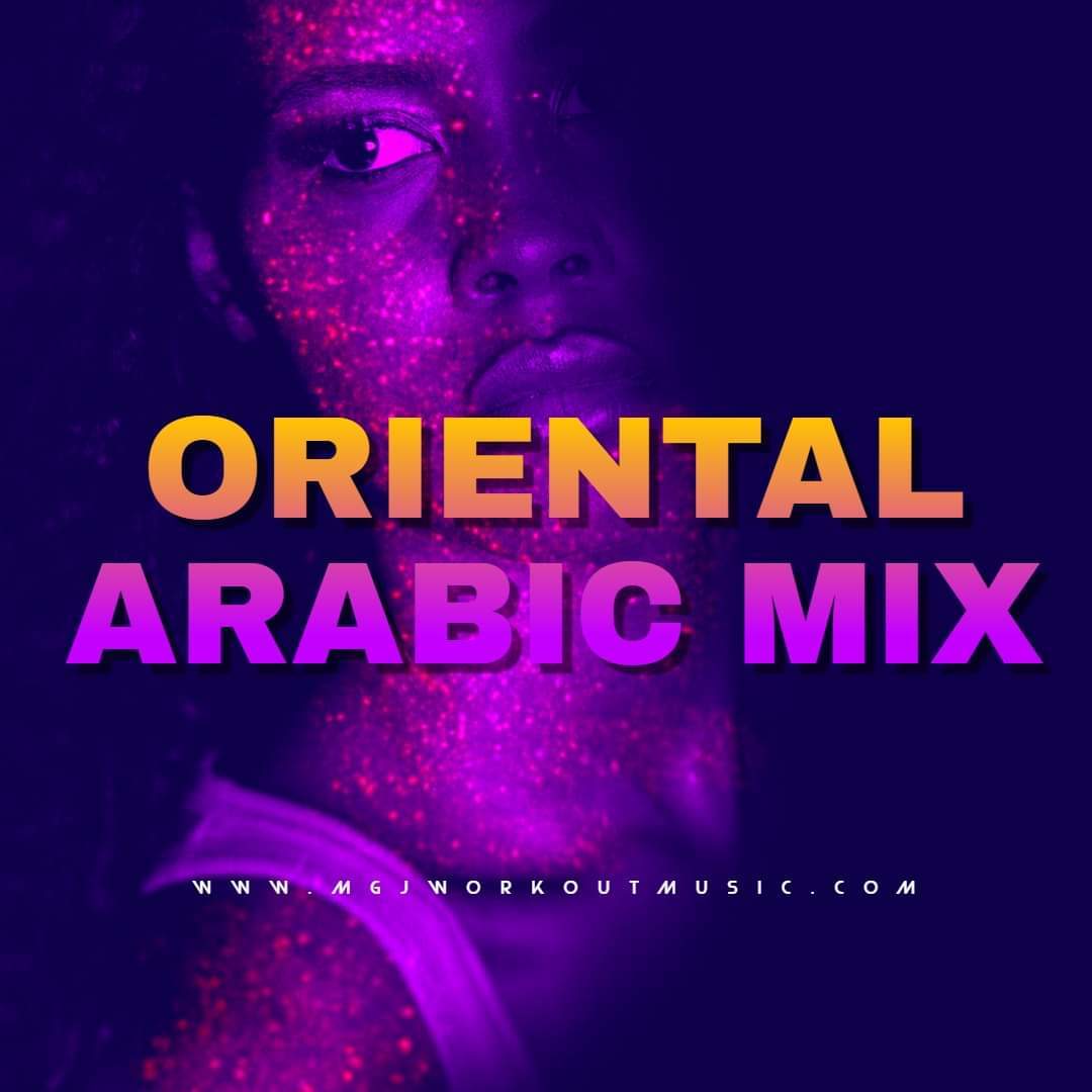 MGJ Workout Music - Oriental Arabic Workout Mix #59