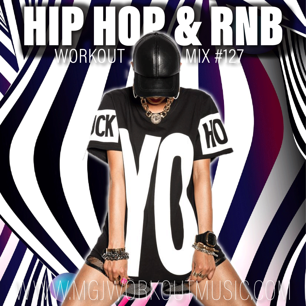 MGJ Workout Music - Hip Hop & RnB Mix #127