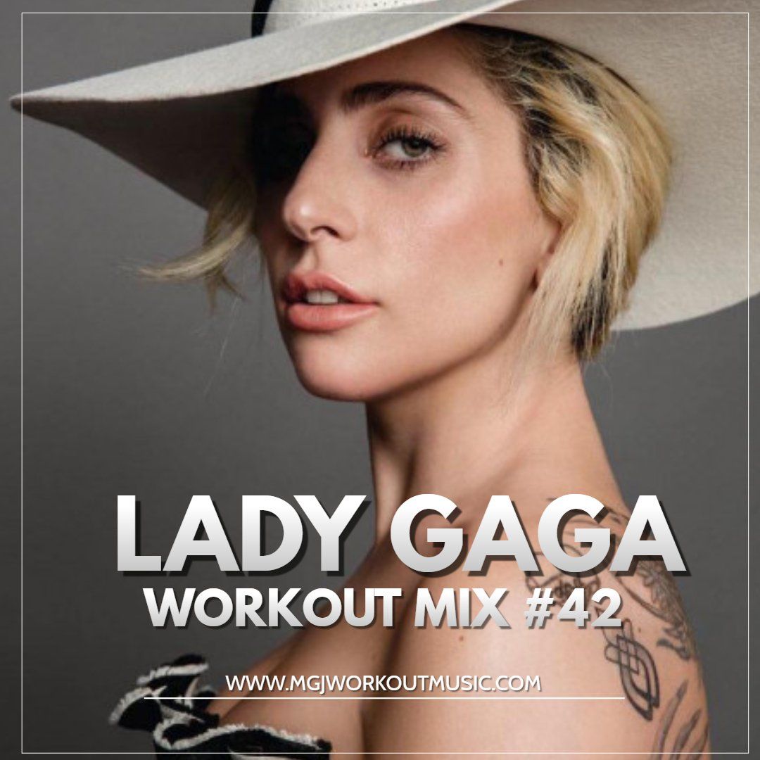 MGJ Workout Music - Lady Gaga Workout Mix #42