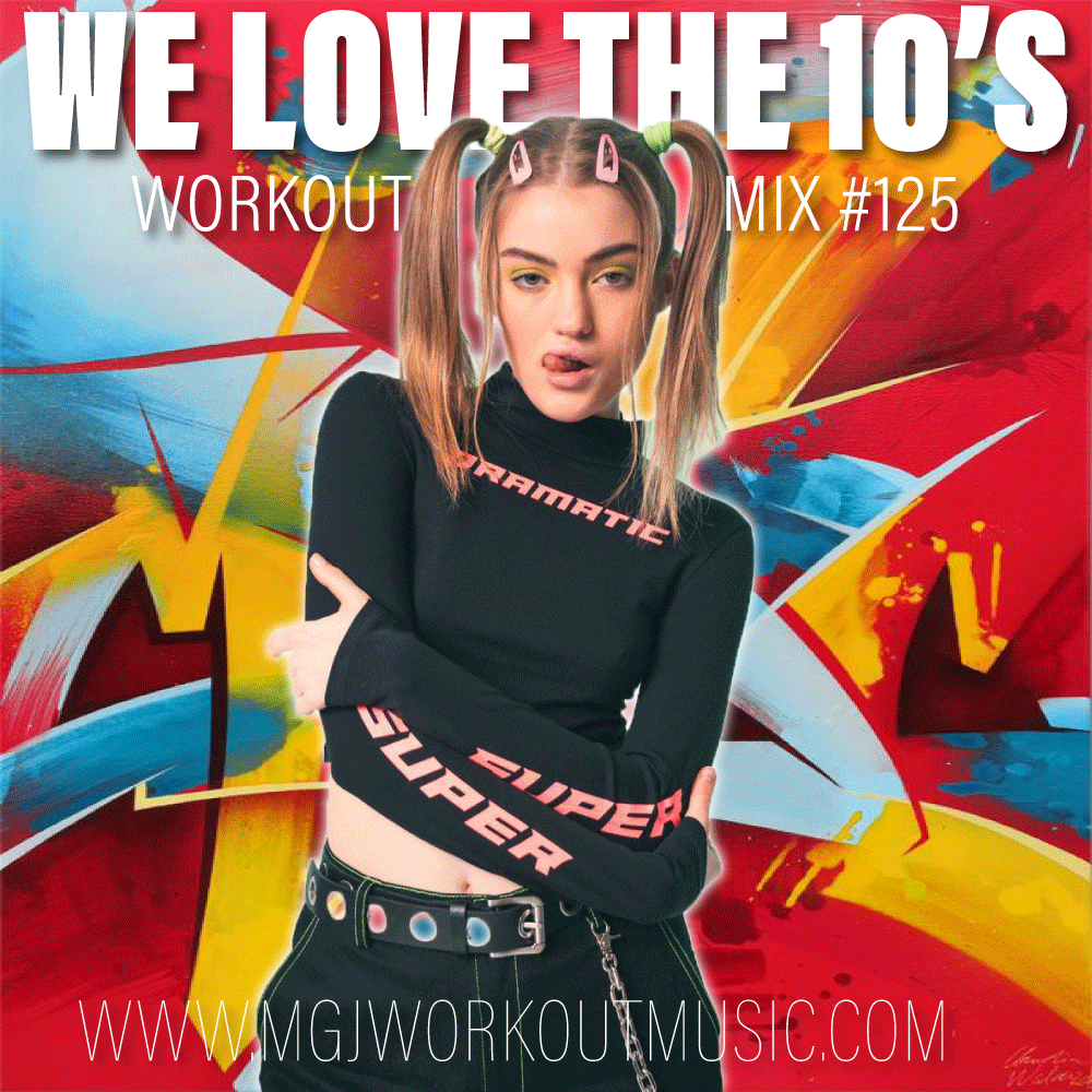 MGJ Workout Music - We Love The 10's Mix 3